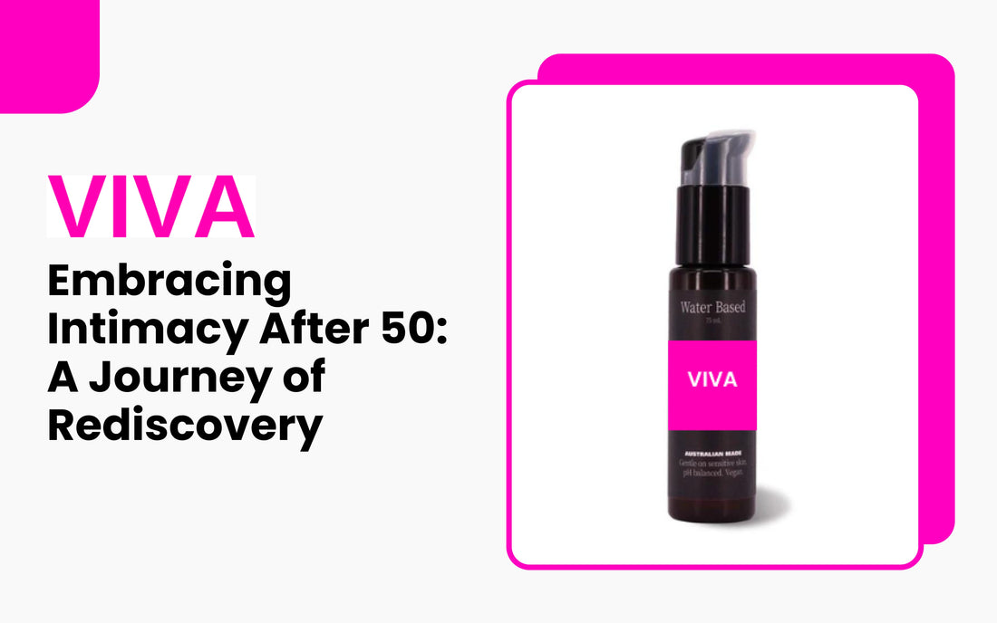 Embracing Intimacy After 50: A Journey of Rediscovery