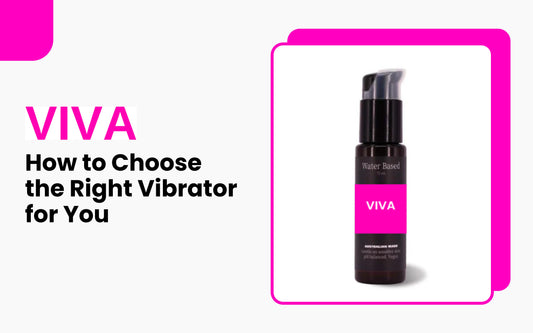How to Choose the Right Vibrator for You